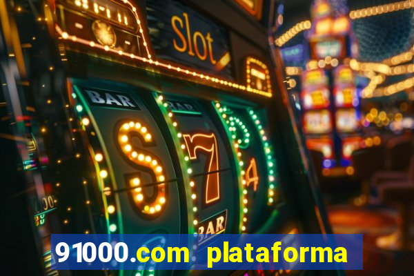 91000.com plataforma de jogos